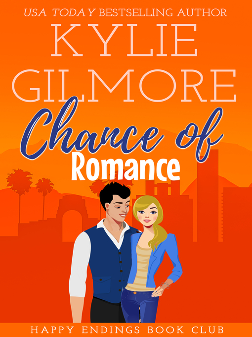Title details for Chance of Romance by Kylie Gilmore - Available